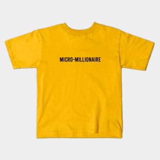 Micro-Millionaire Kids T-Shirt